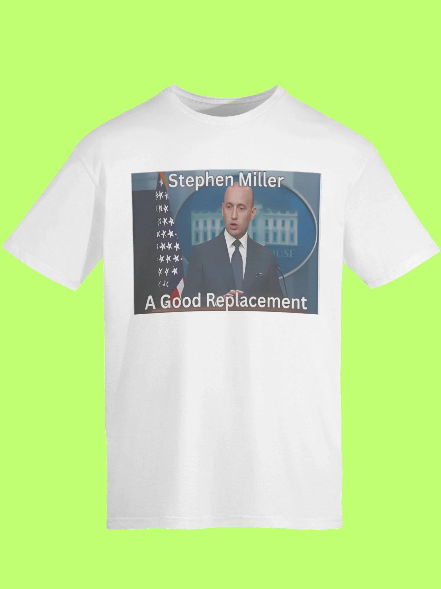 Stephen Miller A Good Replacement Shirt product image (1)