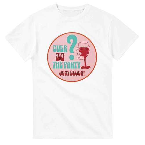 Check this out!!!!

 Over 30? The Party Just Begun! | Fun T-Shirt for Celebrating Life https://www.jandivision.co.uk/products...