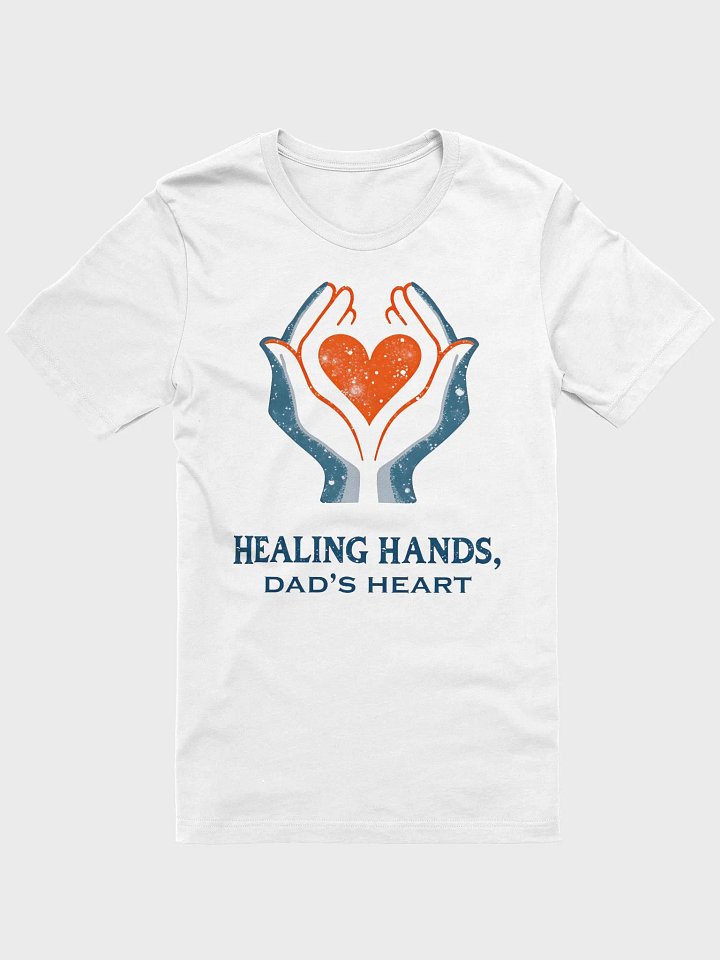 Flaming Heart , Dad's heart, Healing Hands T-Shirt product image (4)