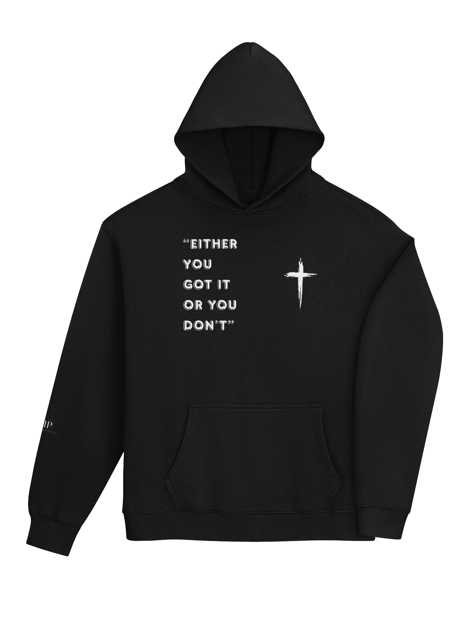VIP Either You Got It or Your Don't Signature Unisex Hoodie product image (4)