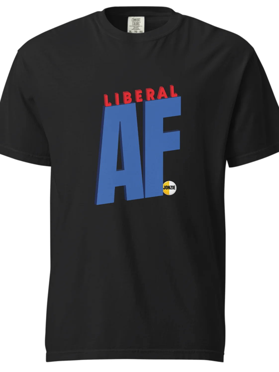 LIBERAL AF T-Shirt product image (24)
