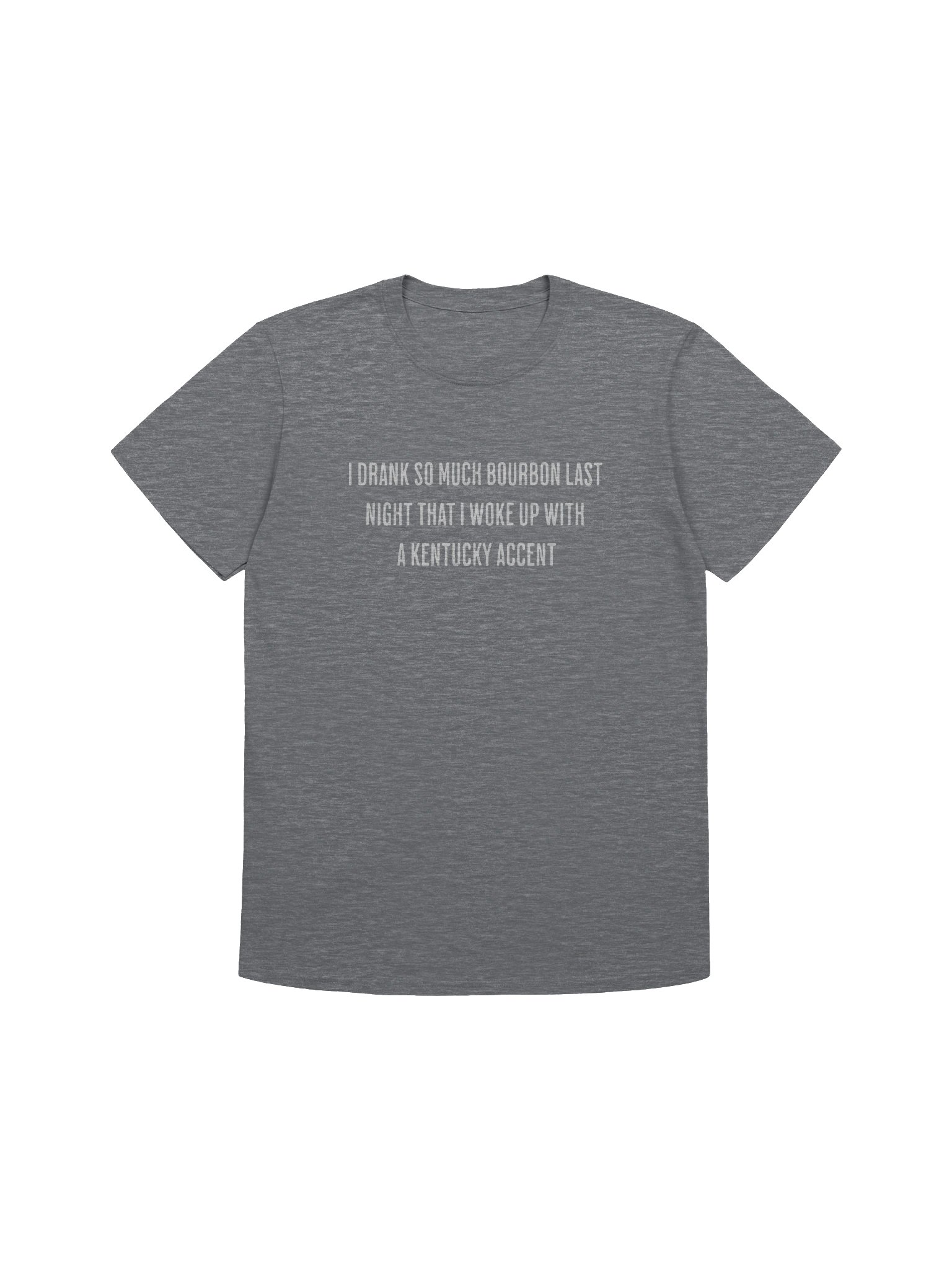 I drank a lot of Bourbon shirt product image (2)