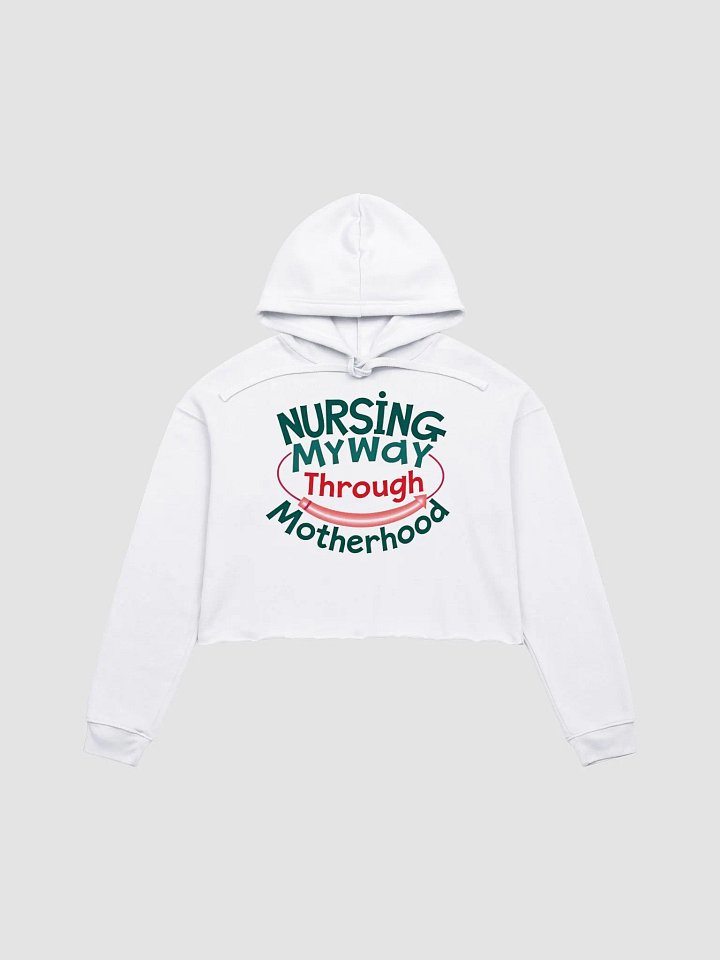 Nursing Through Motherhood Crop Hoodie product image (3)