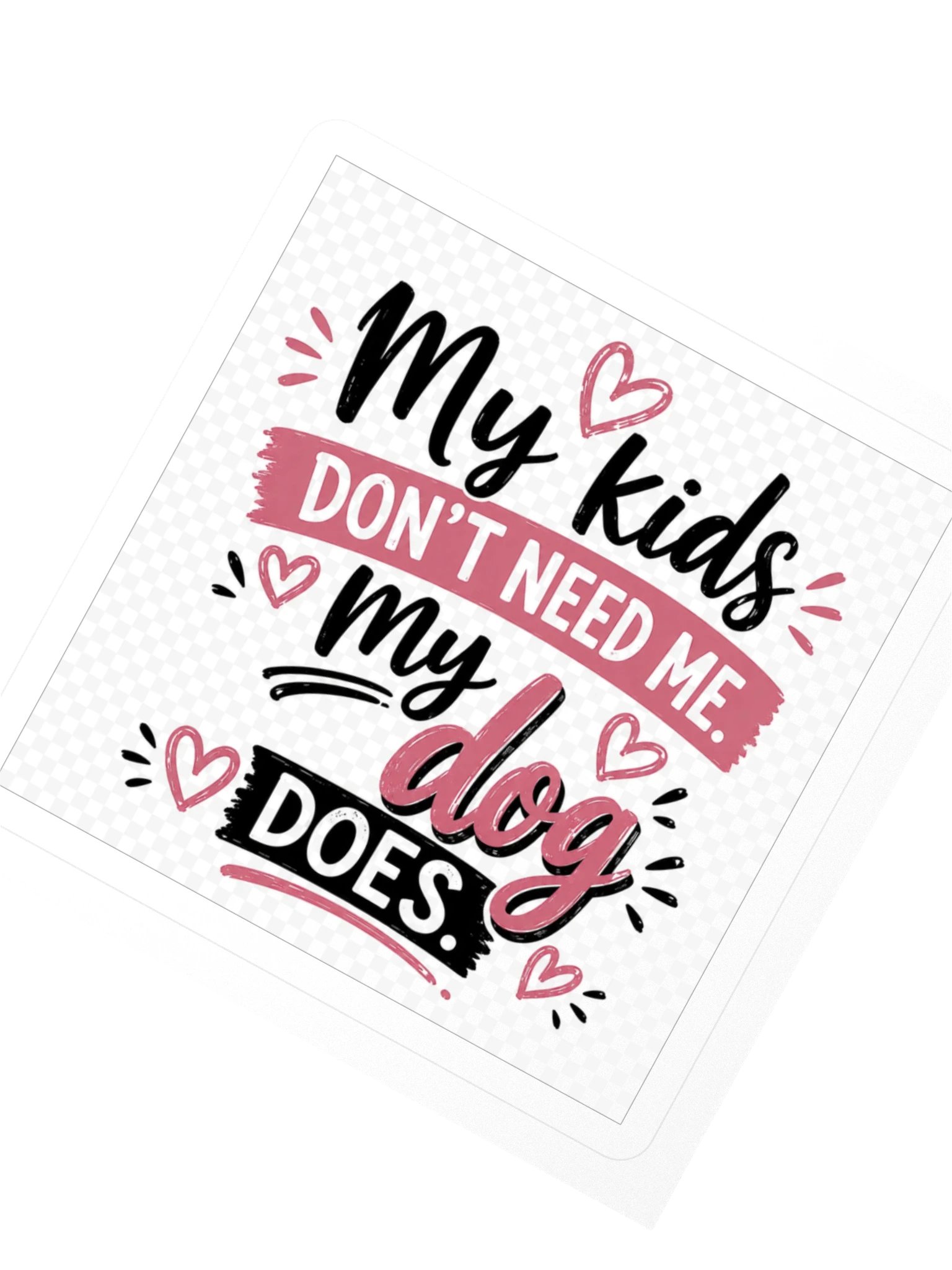 Emotionally Upgraded Sticker — My Dog Does product image (2)