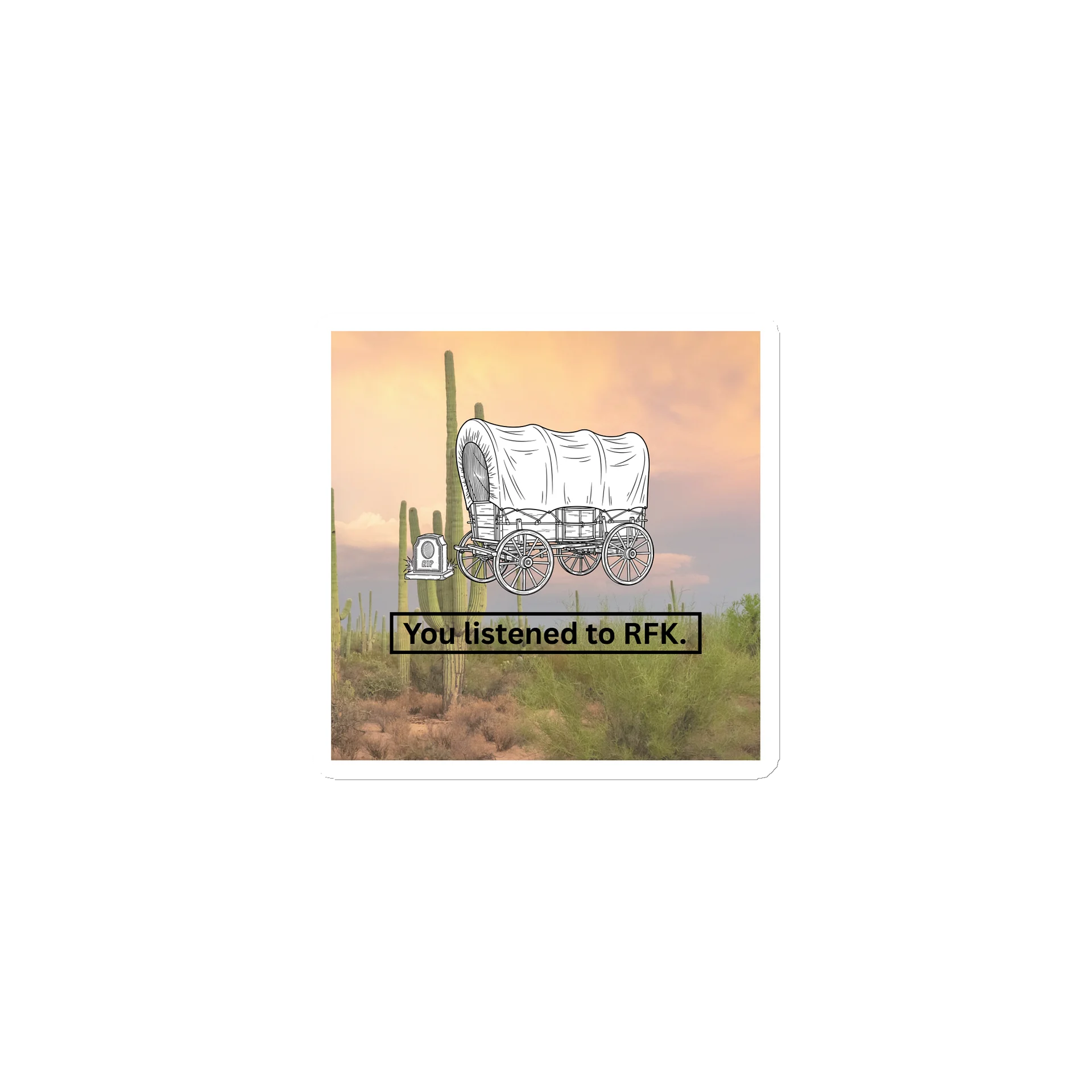 You Listened to RFK Desert Wagon Magnet product image (1)