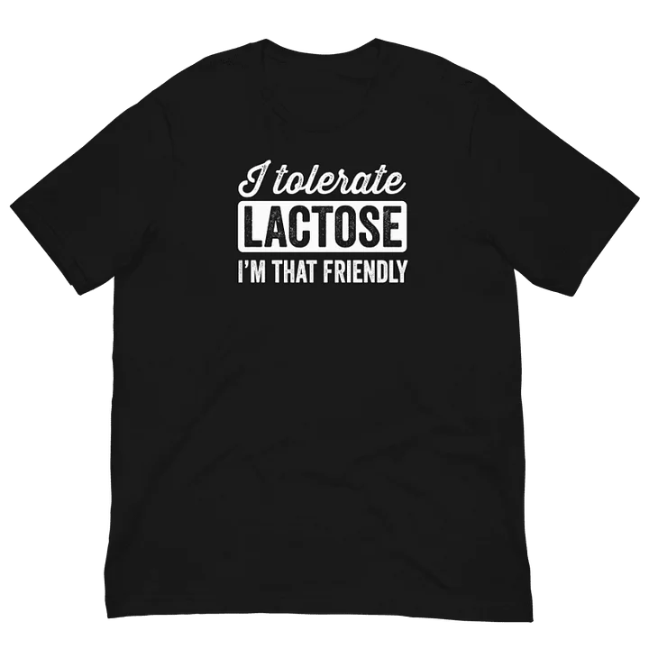 Urgers I Tolerate Lactose Shirt product image (1)