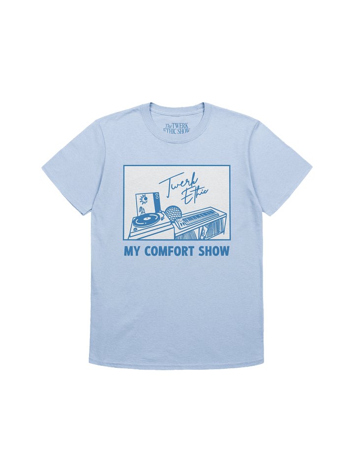 My Comfort Show T-Shirt product image (1)