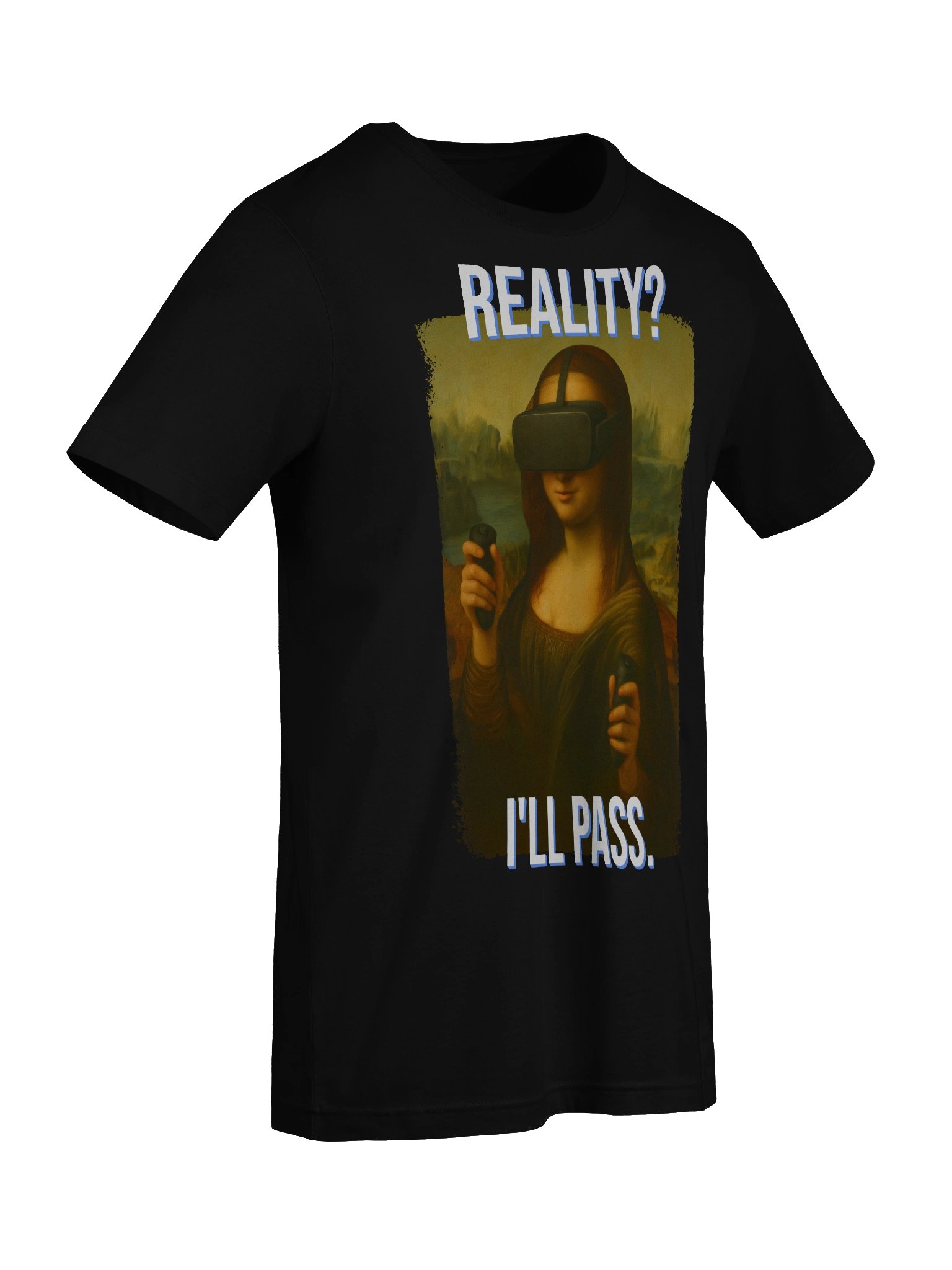 Mona Lisa VR Revolution T-Shirt Reality I’ll Pass Funny Shirt Gamer Tee Meme Shirt Unisex Graphic Tee Gift product image (9)