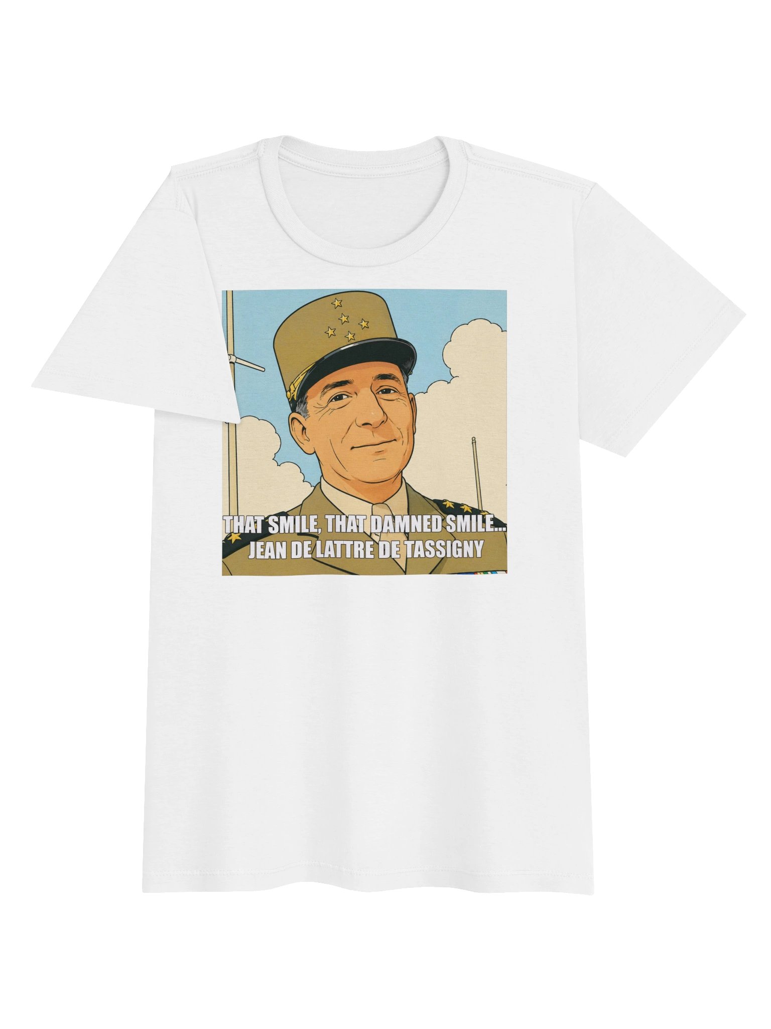 That smile, That damn smile - Jean De Lattre De Tassigny (Dam T-shirt) product image (3)
