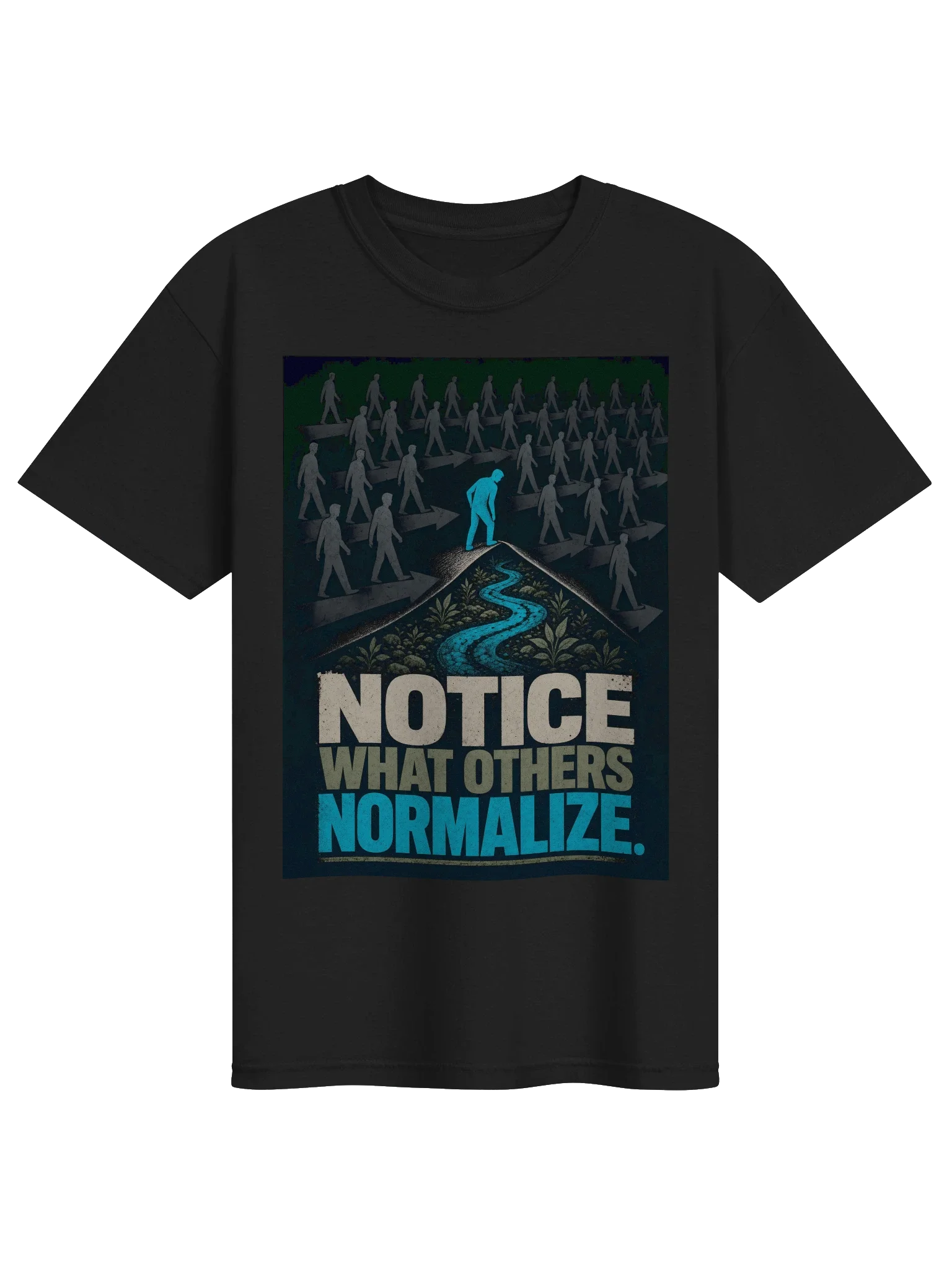 Notice What Others Normalize Tee
