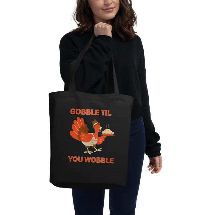 GOBBLE TIL YOU WOBBLE product image (3)