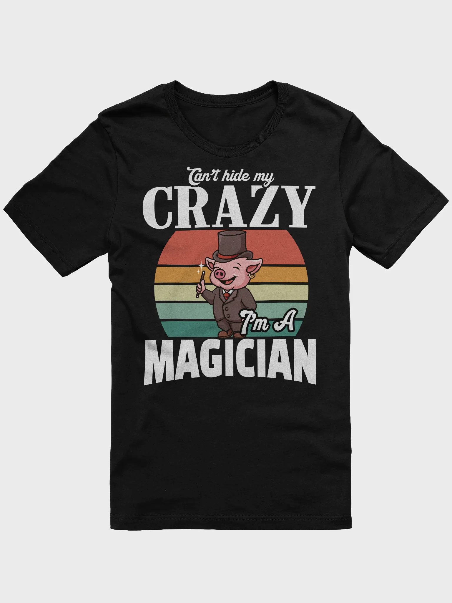 Can’t Hide My Crazy, I’m a Magician T-shirt product image (3)
