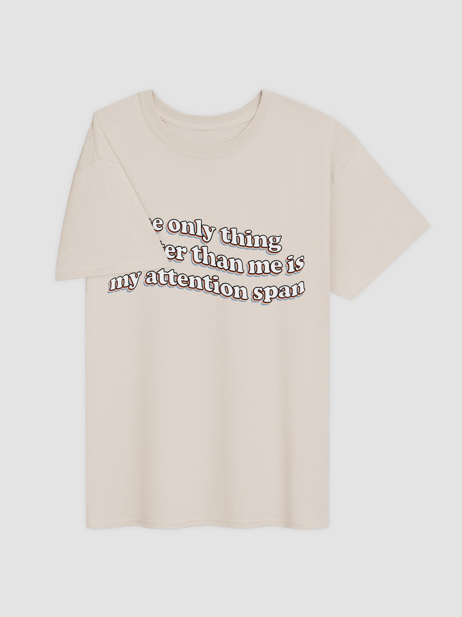 The only thing shorter than me is my attention span T-shirt product image (23)
