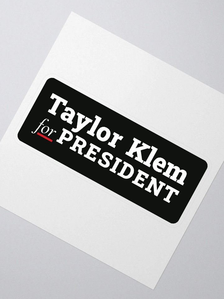 Taylor Klem for President Black Sticker product image (6)