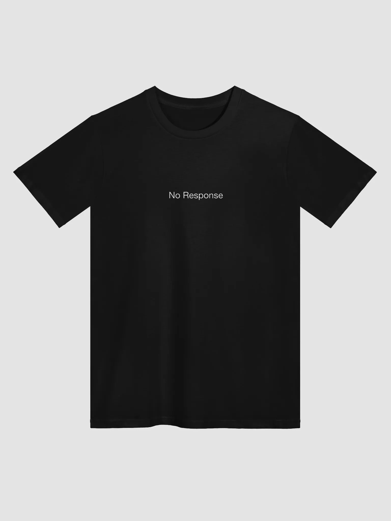 No Response Tee product image (1)