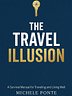 The Travel Illusion