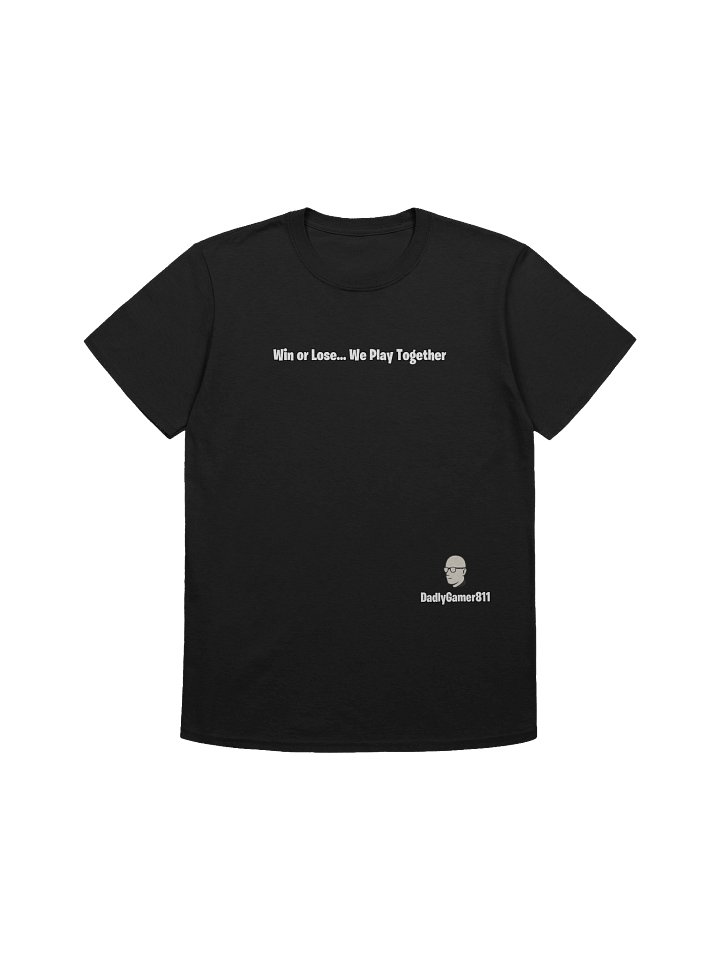Win or Lose... We Play Together Unisex Graphic T-Shirt product image (1)