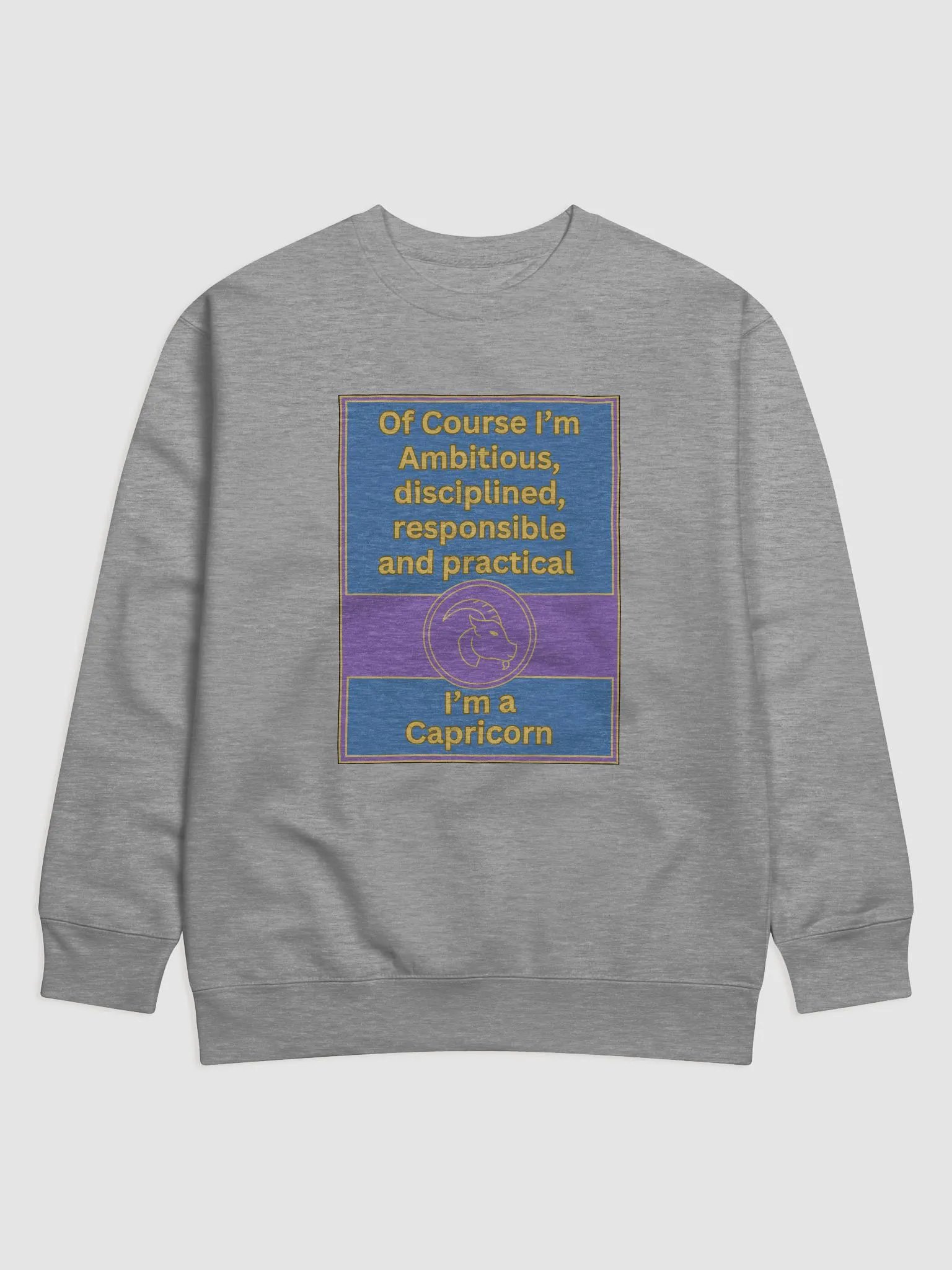 Of Course I’m Capricorn Zodiac Sign Sweatshirt, Zodiac Sign vibes, Capricorn Sweatshirt, Astrological Sweatshirt product image (1)