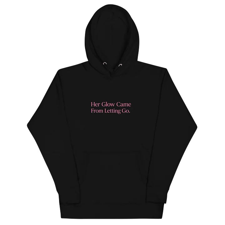 Her Glow Came From Letting Go – Signature Hoodie (White/Pink) product image (4)