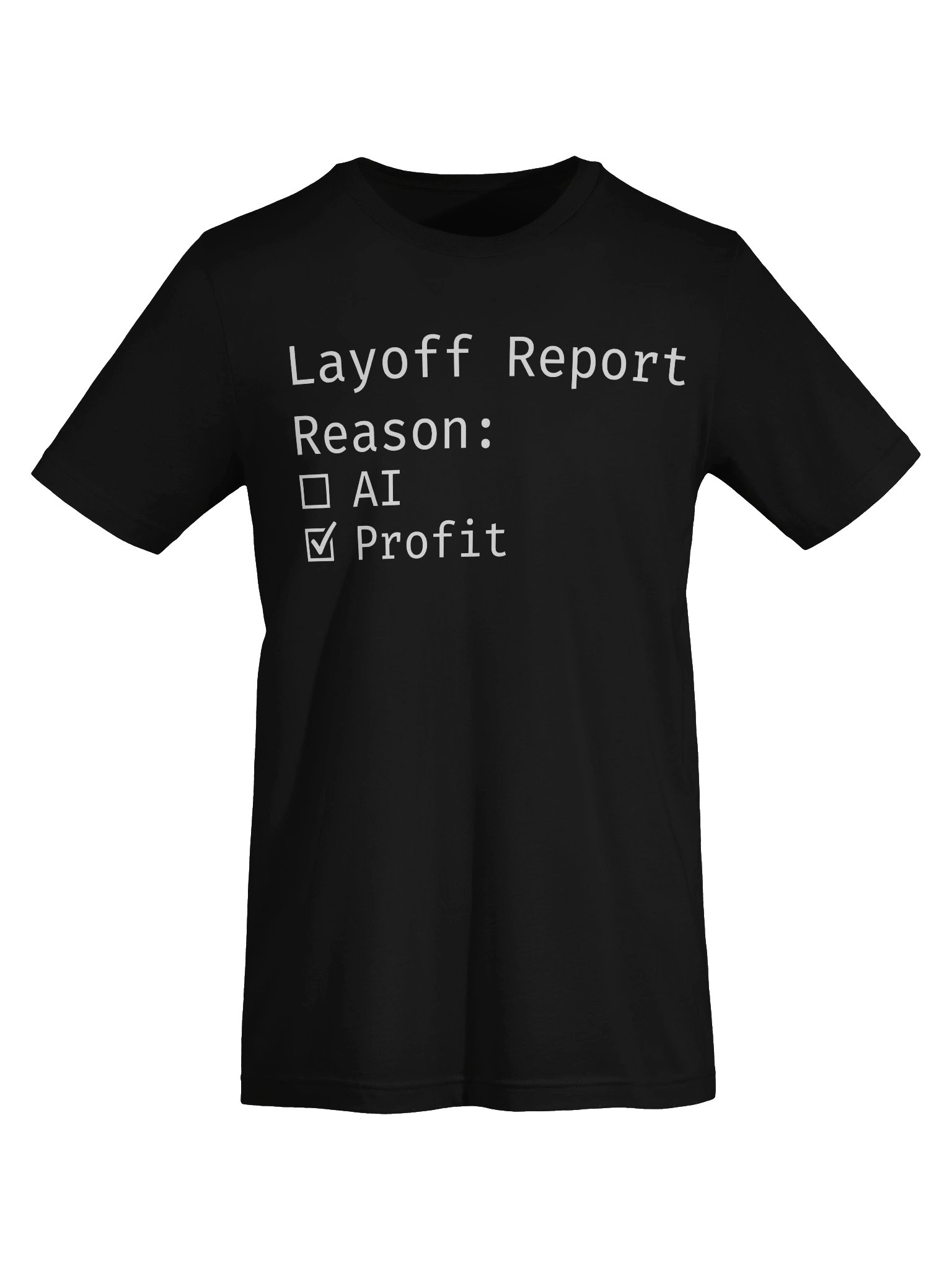 LAYOFF REPORT | AI Workplace ANXIETY T-Shirt for Tech Workers Gift Idea Office Humor Apparel product image (5)