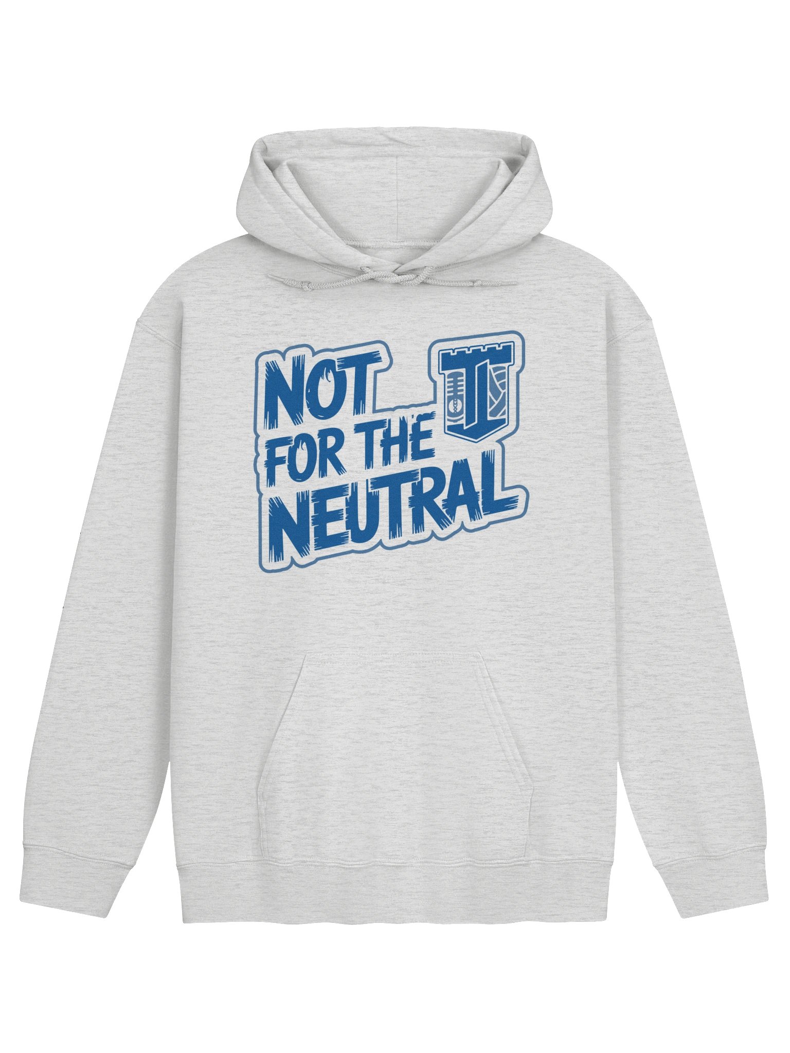 Not for the Neutral Hoodie | For Fans Who Don't Do Balance | Just Passion, Noise, and Full Commitment product image (1)