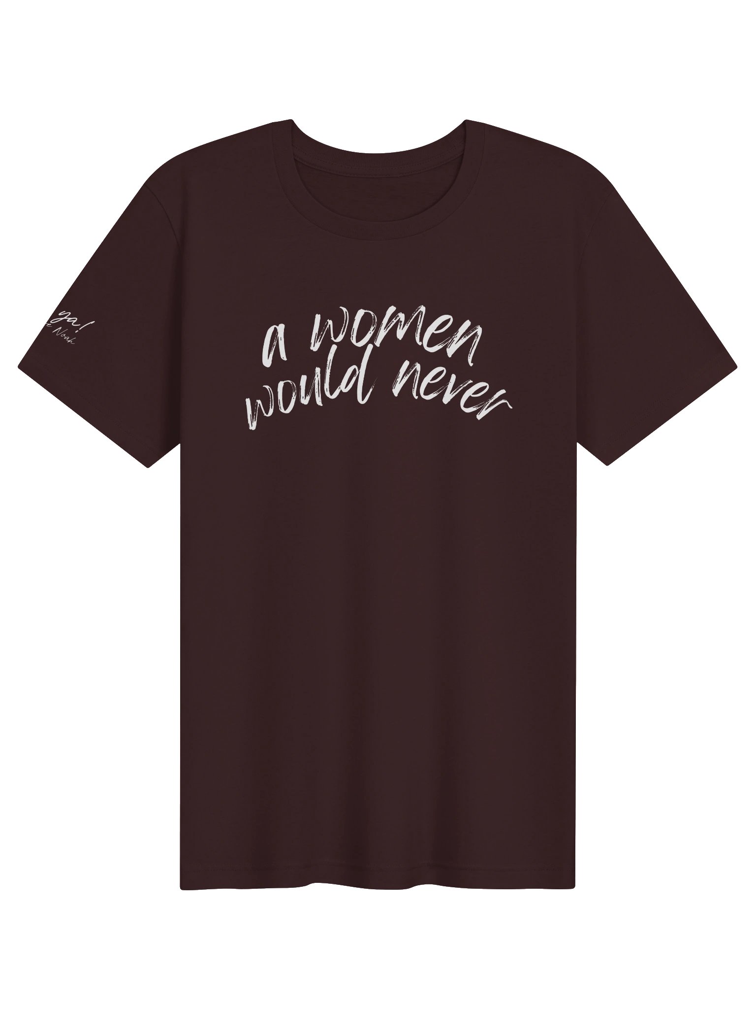 A Women Would Never (tee) product image (29)