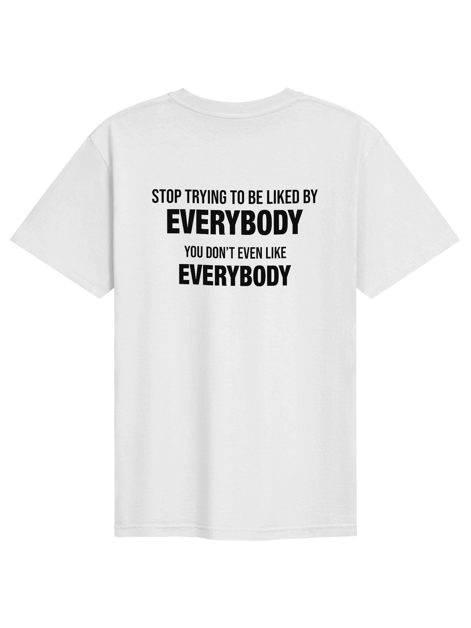 "You Don't Even Like Everybody" Graphic Tee product image (1)