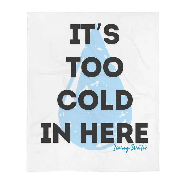 It's Too Cold In Here! 50 x 60 Throw product image (1)