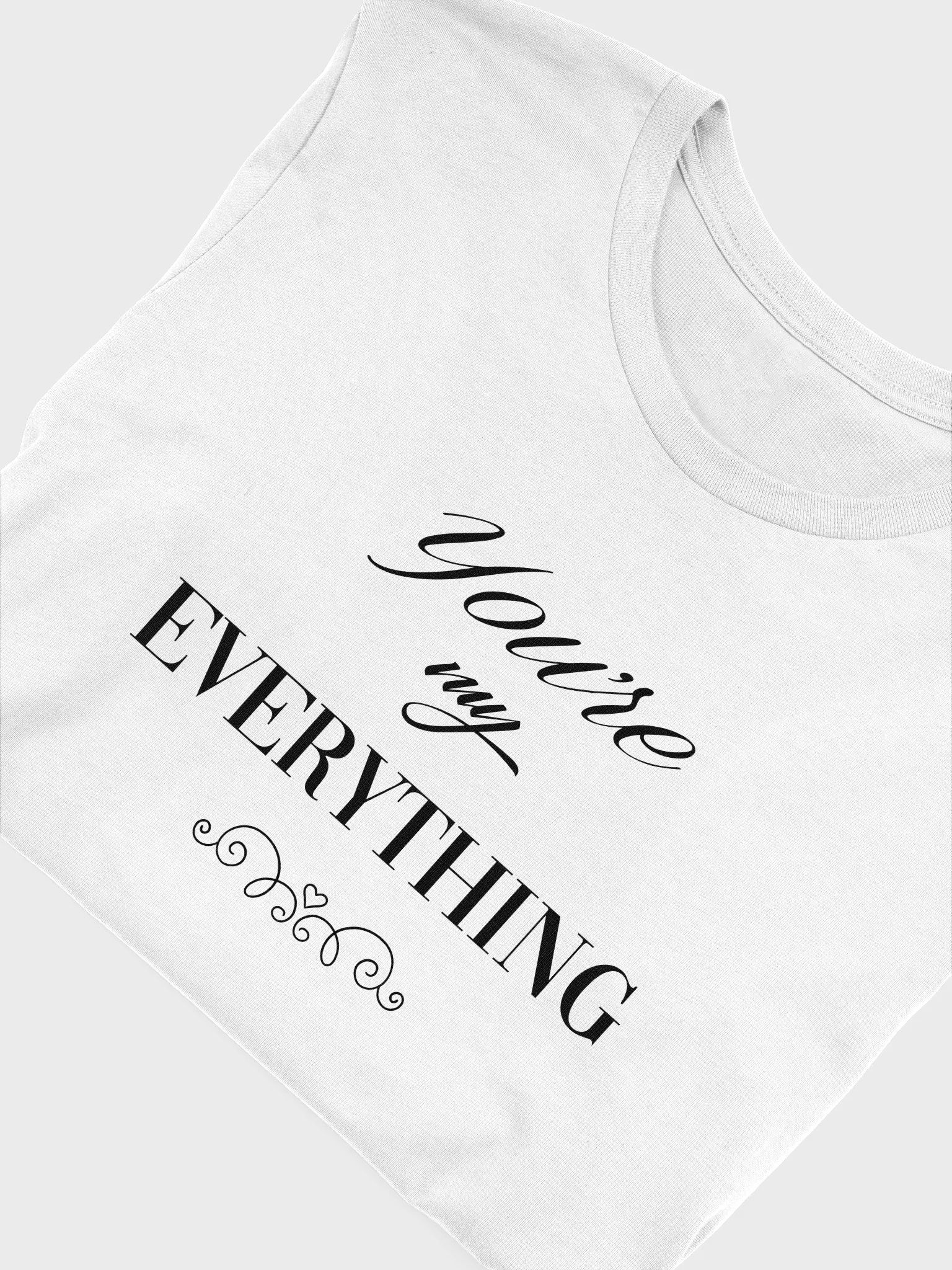 You're My Everything Love T-shirt, Couple T-shirt, Lover Gift product image (5)