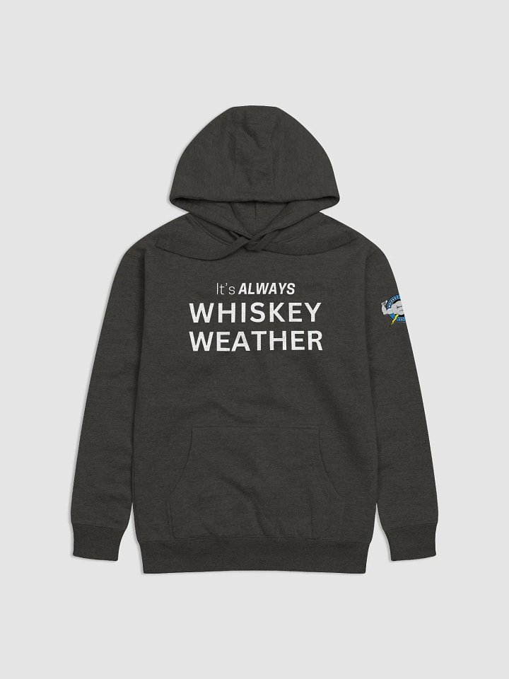 It's Always Whiskey Weather Hoodie product image (3)