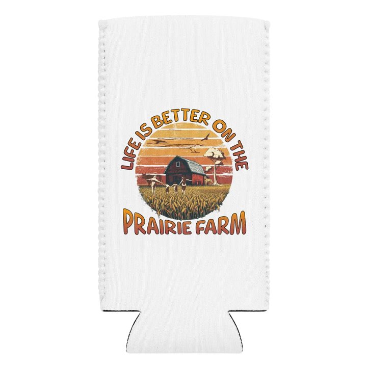 Life Is Better On The Prairie Farm Can Cooler product image (2)