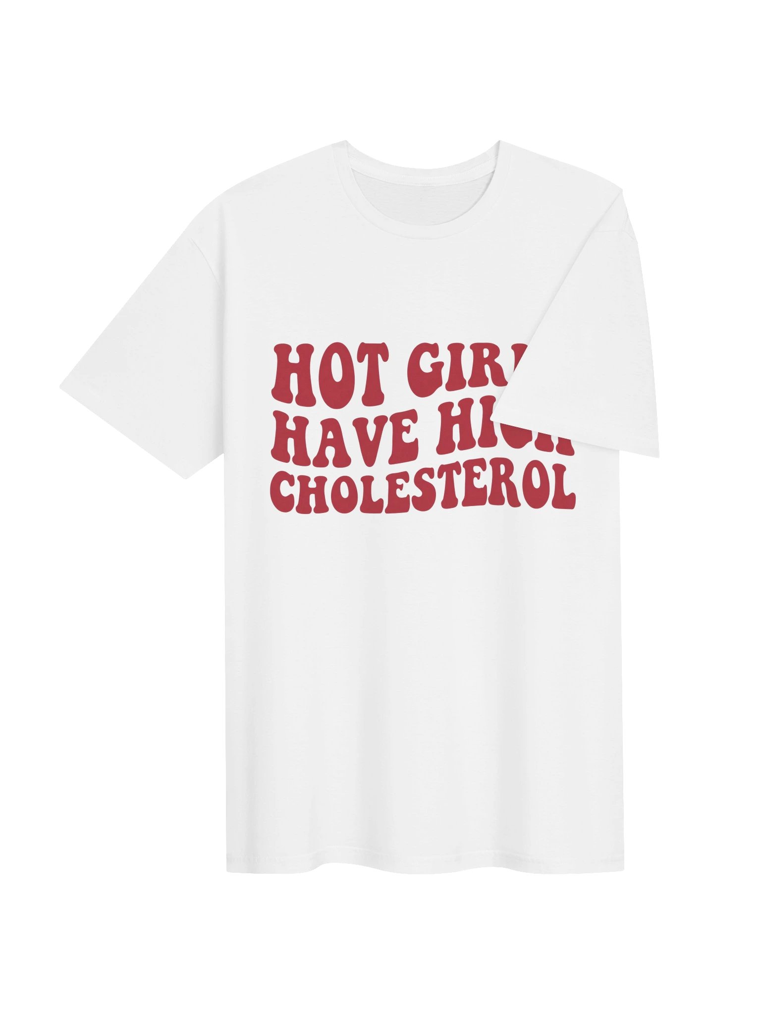 Hot Girls Have High Cholesterol Tee product image (4)
