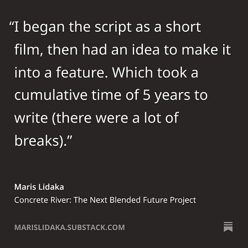 Concrete River has evolved drastically. It started as a short film idea shared over text, to now (many drafts later) a featur...