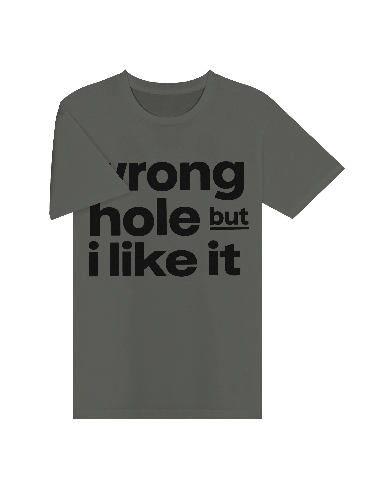 Wrong Hole But I Like It Tee product image (7)