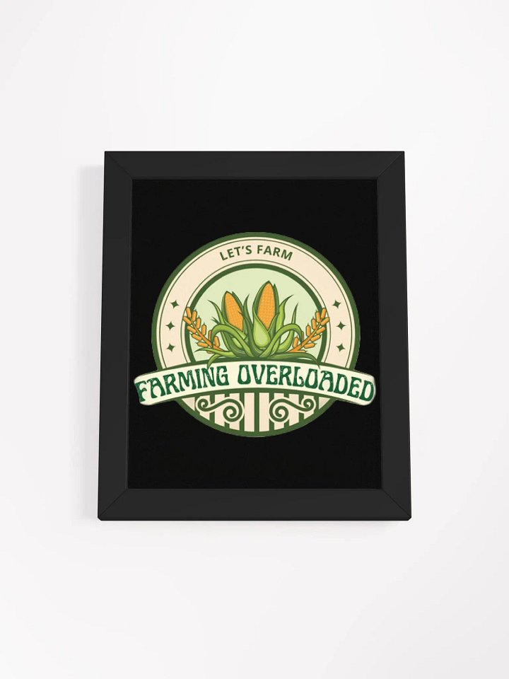 Farming Overloaded Framed Poster product image (1)