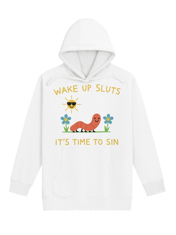 Wake Up Sluts Unisex Hoodie product image (1)