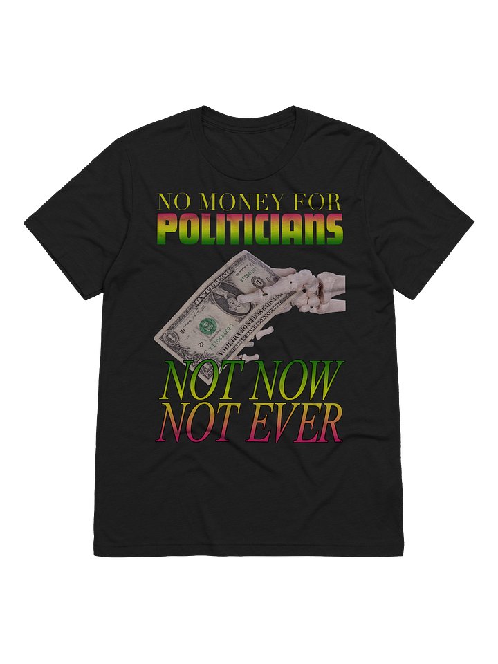 NO MONEY FOR POLITICIANS "TRI BLEND" product image (1)