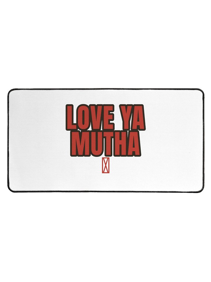 Love Ya Mutha — Desk Mat product image (1)