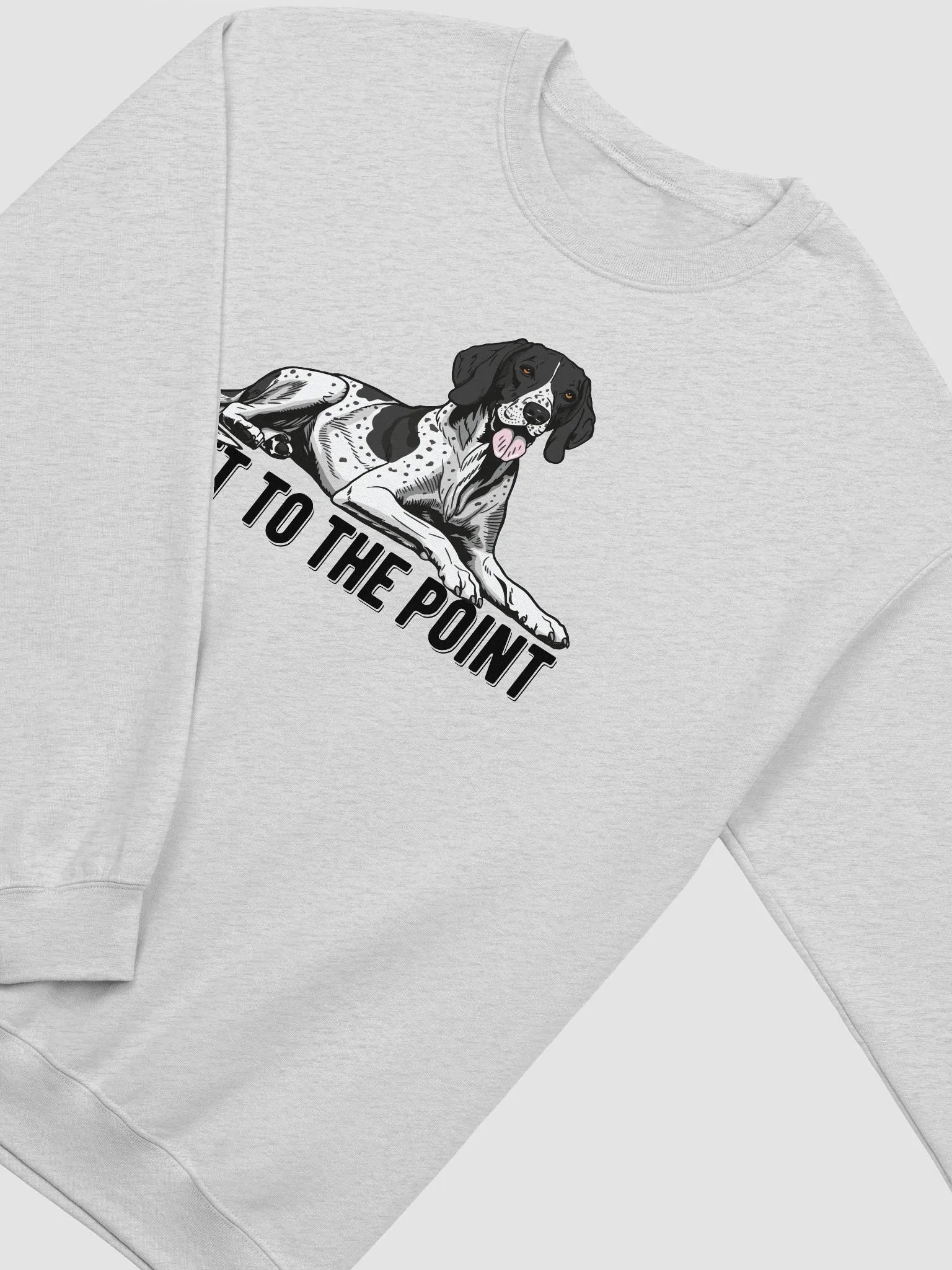 Get to the Point Sweatshirt of an English Pointer | Funny Shirt for Pointer Dog Paw-rents product image (4)