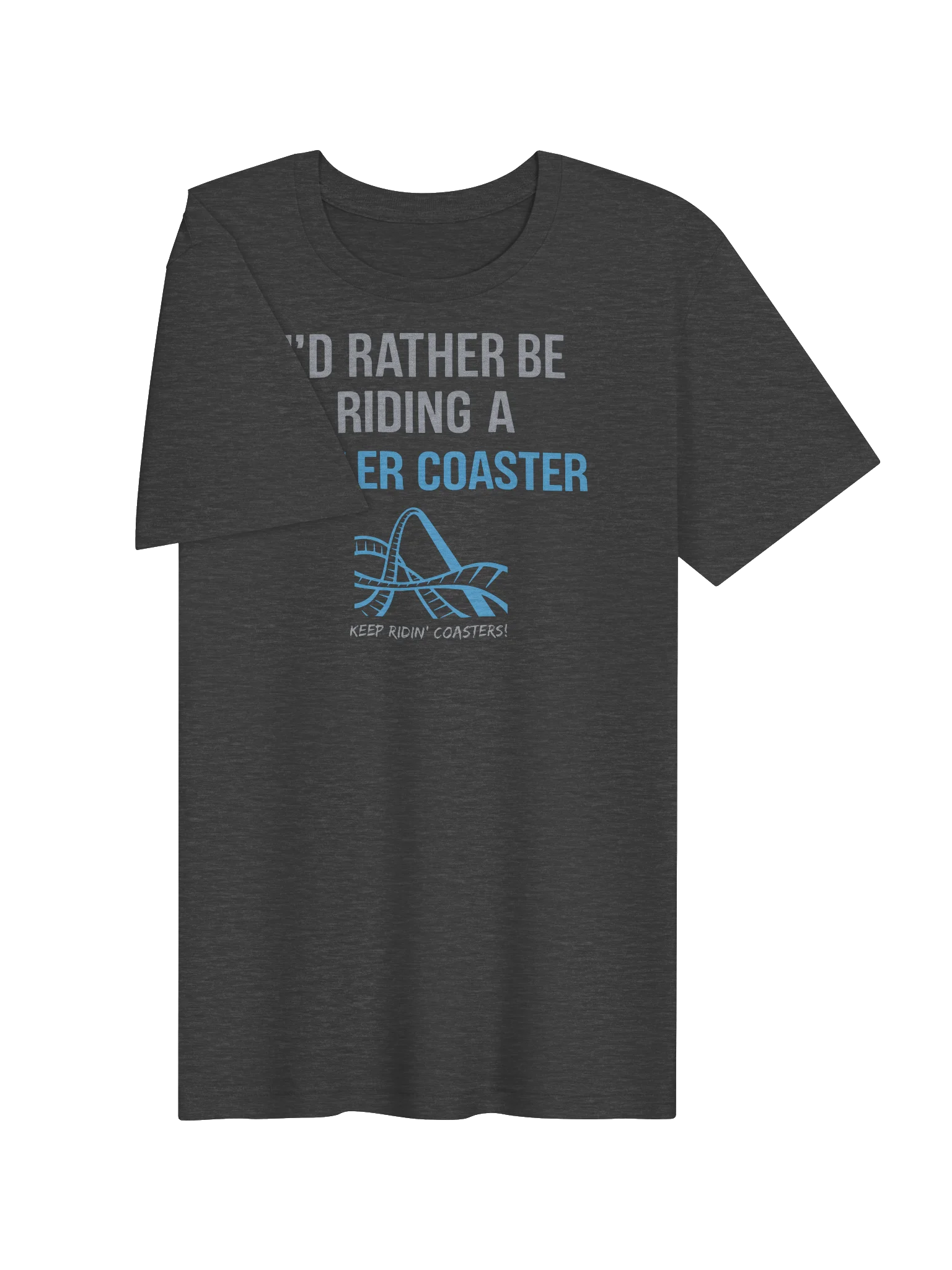 I'd Rather Be Riding A Roller Coaster Tee product image (3)