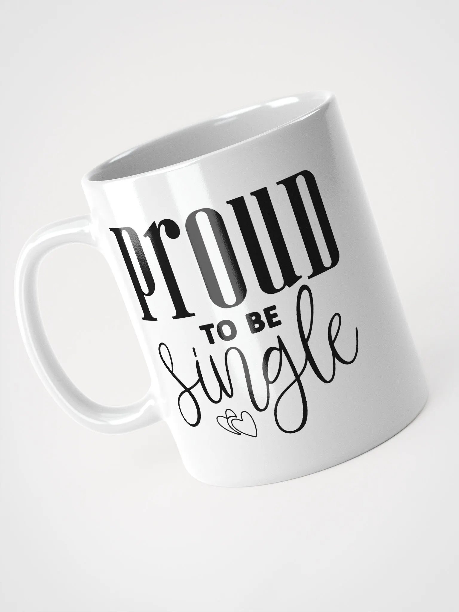 Proud To Be Single Glossy Mug product image (3)