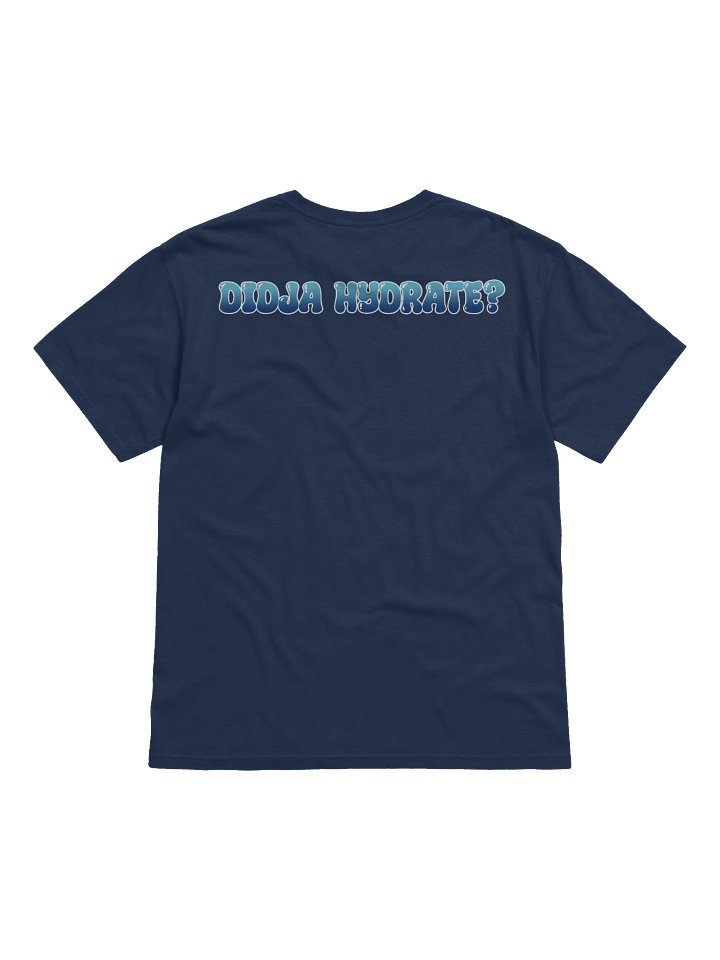 Hydrate! Don't Diedrate! Tee product image (14)