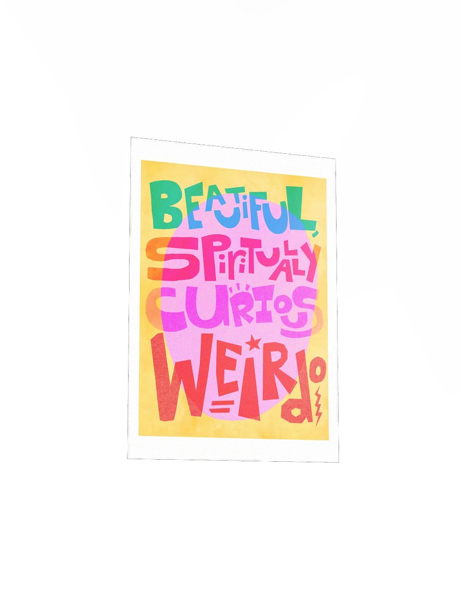 Beautiful, Spiritually Curious Weirdo Poster product image (7)