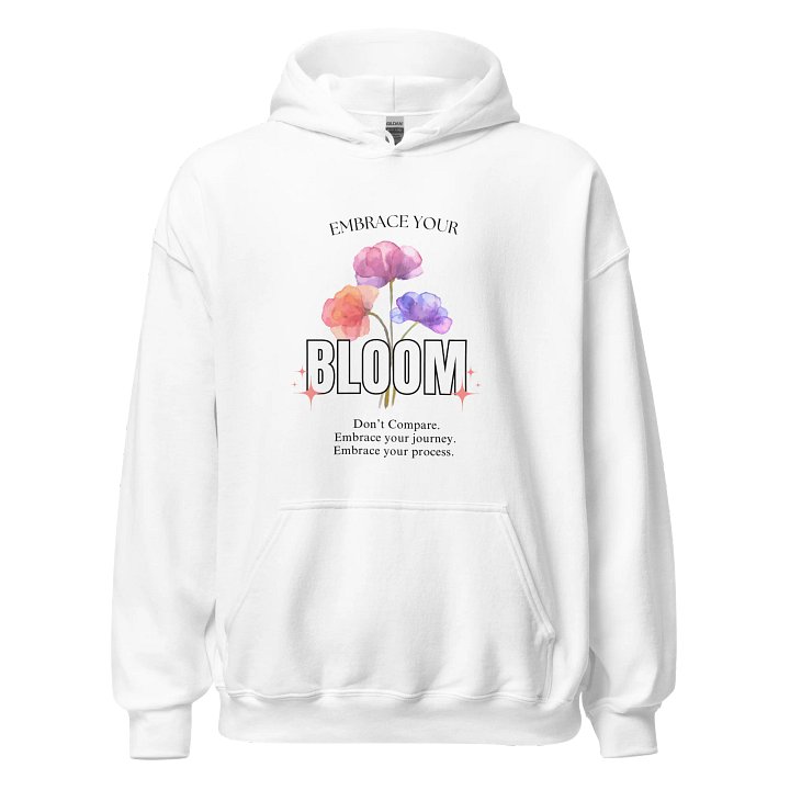 Embrace Your Bloom White Hoodie product image (1)