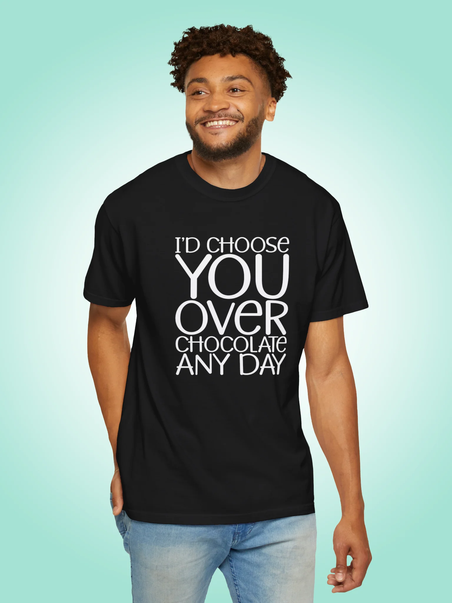 I'd Choose You Over Chocolate Any Day product image (1)