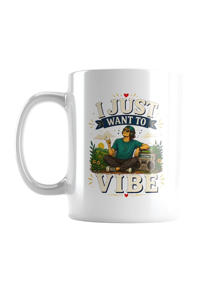 I Just Want To Vibe Mug product image (1)
