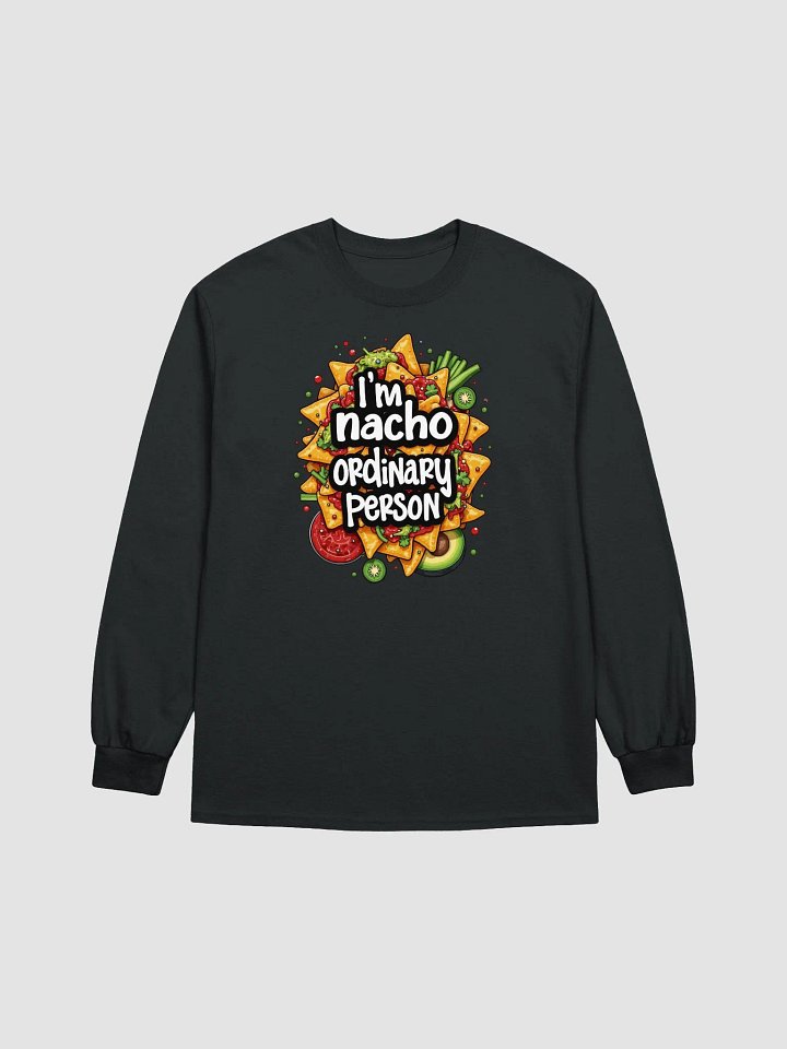 Nacho Ordinary Person Long Sleeve Tee product image (8)