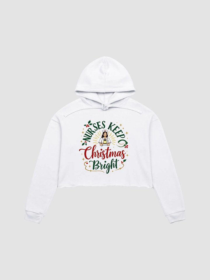 Nurses Keep Christmas Bright Cropped Hoodie product image (1)