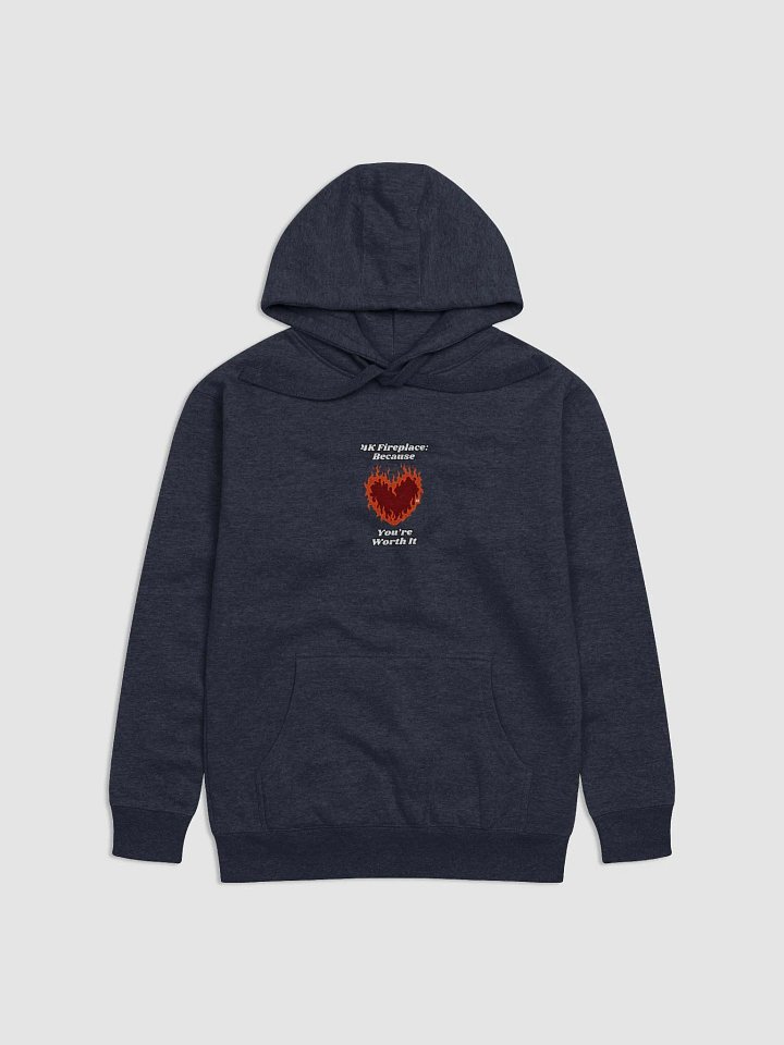 Flaming Heart - 4K Fireplace: Because You're Worth It | Hoodie product image (1)
