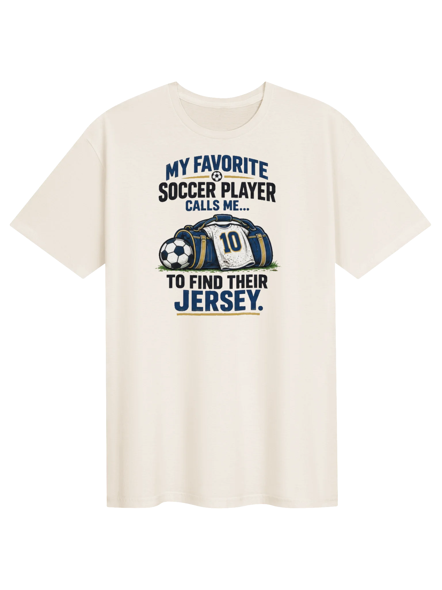 My Favorite Soccer Player Calls Me Jersey Finder Tee product image (1)
